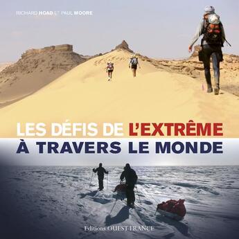 Couverture du livre « Le défis de l'extrême à travers le monde » de Richard Hoad et Paul Moore aux éditions Ouest France