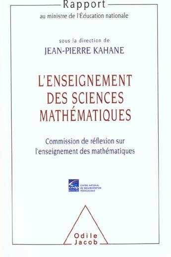 Couverture du livre « L'enseignement des sciences mathematiques » de Jean-Pierre Kahane aux éditions Odile Jacob