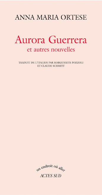 Couverture du livre « Aurora Guerrera » de Anna-Maria Ortese aux éditions Actes Sud