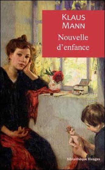 Couverture du livre « Nouvelle d'enfance » de Klaus Mann aux éditions Rivages