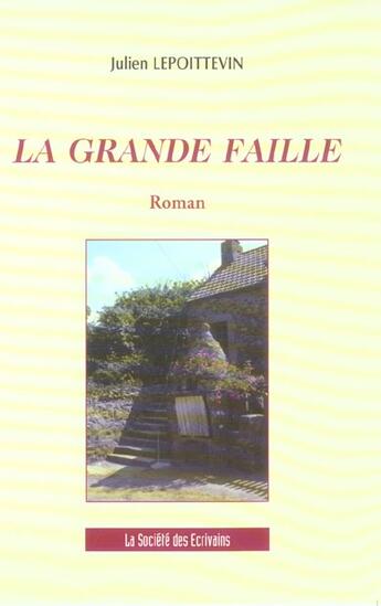 Couverture du livre « La Grande Faille » de Julien Lepoittevin aux éditions Societe Des Ecrivains