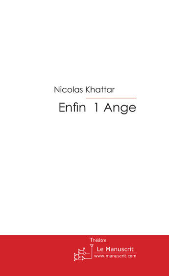 Couverture du livre « Enfin un ange » de Khattar-N aux éditions Le Manuscrit