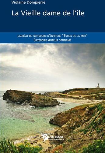 Couverture du livre « La vieille dame de l'île » de Violaine Dompierre aux éditions Publibook