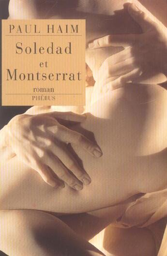 Couverture du livre « Soledad et montserrat » de Paul Haim aux éditions Phebus