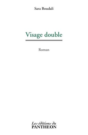 Couverture du livre « Visage double » de Sara Boudali aux éditions Editions Du Panthéon