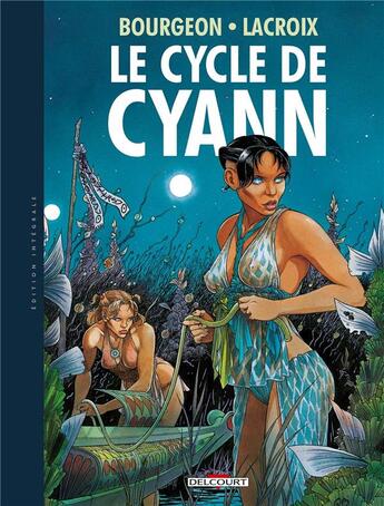 Couverture du livre « Le cycle de Cyann : coffret Intégrale t.1 à t.6 : hors-série la clé des confins inclus » de Claude Lacroix et Francois Bourgeon aux éditions Delcourt