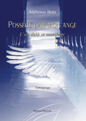 Couverture du livre « Possedé par mon ange » de Alphonse Hotz aux éditions Benevent