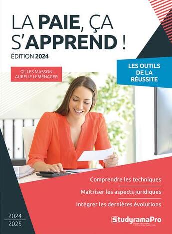 Couverture du livre « Projet professionnel : La paie ça s'apprend ; Comprendre les techniques : Maîtriser les aspects juridiques » de Gilles Masson et Aurelie Lemenager aux éditions Studyrama