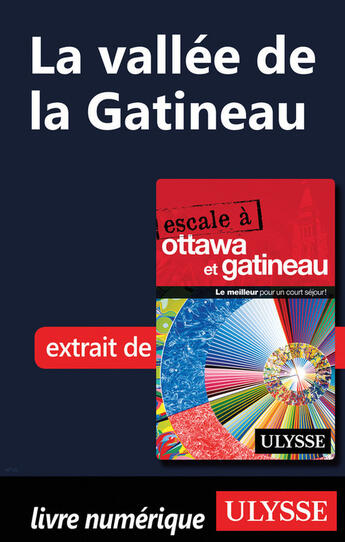 Couverture du livre « La vallée de la Gatineau » de Collectif Ulysse aux éditions Ulysse