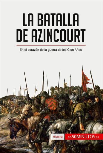 Couverture du livre « La batalla de Azincourt » de 50minutos aux éditions 50minutos.es