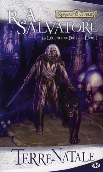 Couverture du livre « Les Royaumes Oubliés - la légende de Drizzt Tome 1 : terre natale » de R. A. Salvatore aux éditions Bragelonne