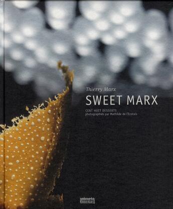 Couverture du livre « Sweet Marx » de Thierry Marx aux éditions Rouergue