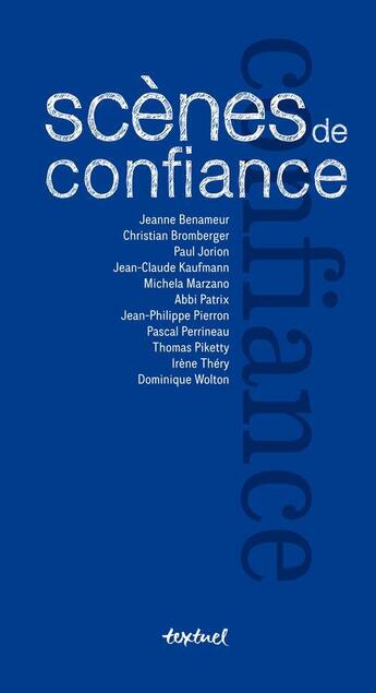 Couverture du livre « Scènes de confiance » de  aux éditions Textuel