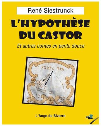 Couverture du livre « L'hypothèse du castor » de Rene Siestrunck aux éditions Ginkgo