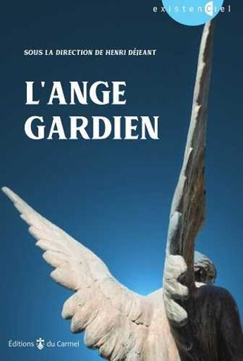 Couverture du livre « L'ange gardien » de Collectif et Henri Dejeant aux éditions Carmel