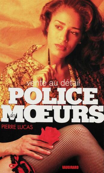 Couverture du livre « Police des moeurs t.110 ; vente au détail » de Pierre Lucas aux éditions Mount Silver