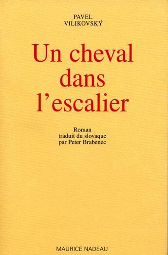 Couverture du livre « Un cheval dans l'escalier » de Pavel Vilikovsky aux éditions Maurice Nadeau