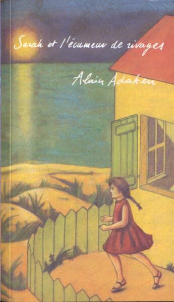 Couverture du livre « Sarah Et L'Ecumeur De Rivages » de Alain Adaken aux éditions Syros