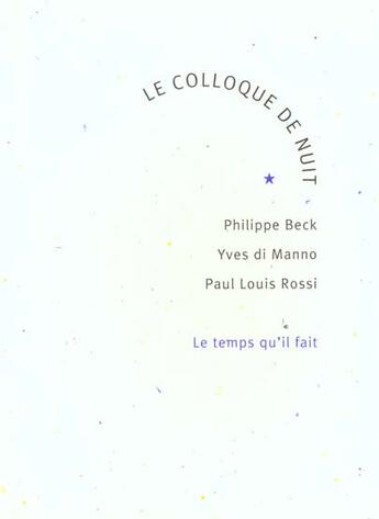 Couverture du livre « Le colloque de nuit » de Beck/Rossi/Di Manno aux éditions Le Temps Qu'il Fait