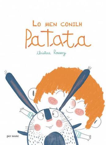 Couverture du livre « Lo men conilh patata » de Christine Roussey aux éditions Per Noste