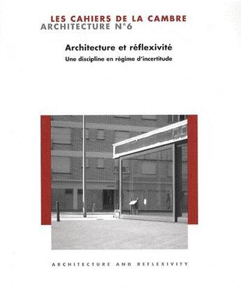 Couverture du livre « Architecture et reflexivité ; une discipline en régime d'incertitude » de  aux éditions Lettre Volee