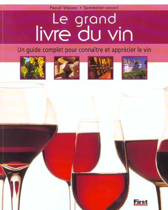 Couverture du livre « Le Grand Livre Du Vin » de Pascal Vincent aux éditions First