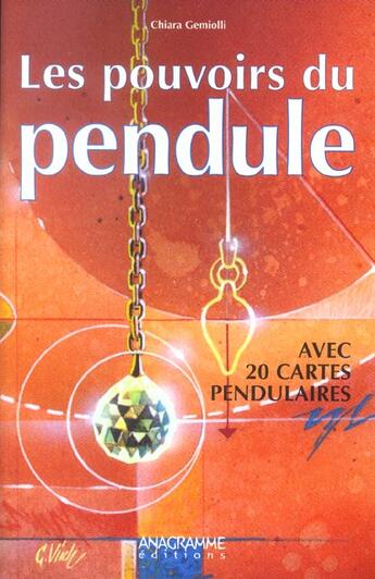 Couverture du livre « Les Pouvoirs Du Pendule » de Chiara Gemiolli aux éditions Anagramme