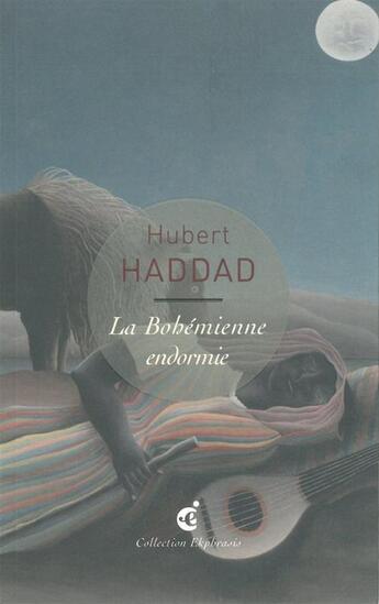 Couverture du livre « La bohémienne endormie » de Hubert Haddad aux éditions Invenit