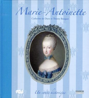 Couverture du livre « Marie-Antoinette ; un conte historique » de  aux éditions Kate'art