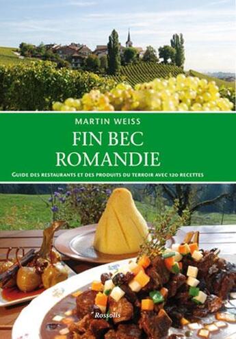 Couverture du livre « Fin bec romandie » de Martin Weiss aux éditions Rossolis