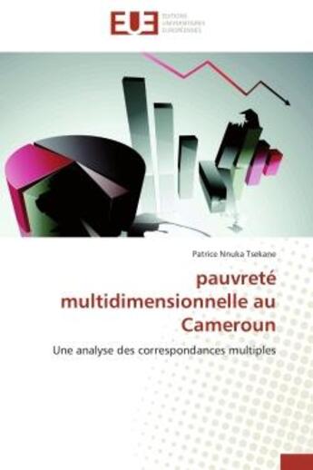 Couverture du livre « Pauvrete multidimensionnelle au cameroun - une analyse des correspondances multiples » de Tsekane P N. aux éditions Editions Universitaires Europeennes