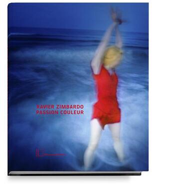 Couverture du livre « Passion couleur » de Xavier Zimbardo aux éditions Lammerhuber