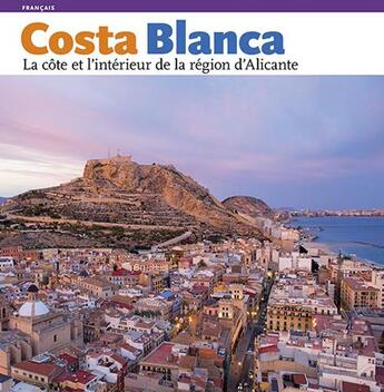 Couverture du livre « Costa blanca, la cote a l'interieur de la reg.d'alicant » de Perez/Rafa aux éditions Triangle Postals