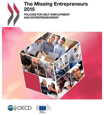 Couverture du livre « The missing entrepreneurs 2015 ; policies for self-employment and entrepreneurship » de Ocde aux éditions Ocde