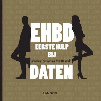 Couverture du livre « EHBD Eerste hulp bij daten » de Annelien Coorevits aux éditions Terra - Lannoo, Uitgeverij