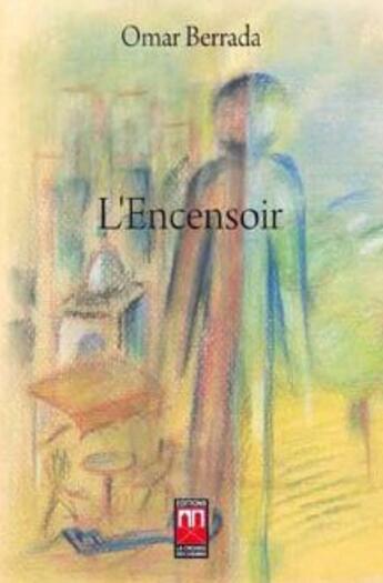 Couverture du livre « L'encensoir » de Omar Berrada aux éditions Eddif Maroc