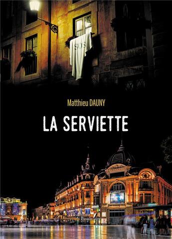 Couverture du livre « La serviette » de Matthieu Dauny aux éditions Baudelaire