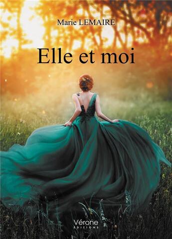 Couverture du livre « Elle et moi » de Marie Lemaire aux éditions Verone