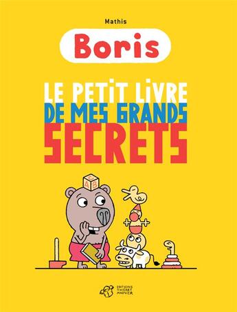 Couverture du livre « Boris ; le petit livre de mes grands secrets » de Mathis Jean-Marc aux éditions Thierry Magnier