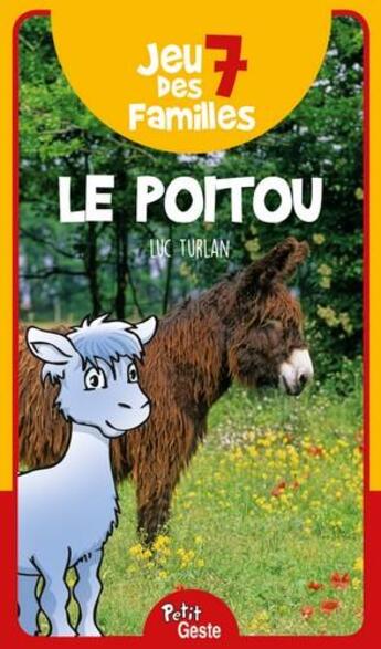 Couverture du livre « Jeu des 7 familles ; le Poitou » de Luc Turlan aux éditions Geste