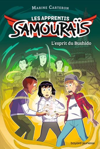 Couverture du livre « Les apprentis samouraïs Tome 2 : l'esprit du Bushido » de Marine Carteron aux éditions Bayard Jeunesse