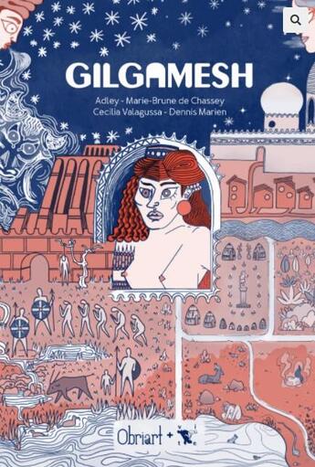 Couverture du livre « Gilgalmesh » de Cecilia Valagussa et Adley et Marie-Brune De Chassey et Dennis Marien aux éditions Obriart