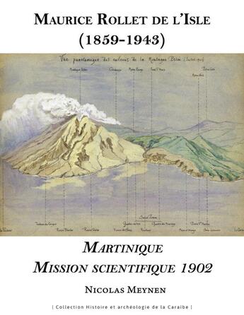 Couverture du livre « Maurice Rollet de l'Isle (1859-1943) : Martinique mission scientifique 1902 » de Nicolas Meynen aux éditions Pu Antilles