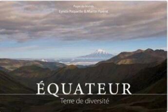 Couverture du livre « Equateur, terre de diversité » de Paquette et Parent aux éditions Pages Du Monde