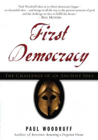 Couverture du livre « First Democracy: The Challenge of an Ancient Idea » de Woodruff Paul aux éditions Oxford University Press Usa