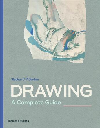 Couverture du livre « Drawing: a complete guide » de  aux éditions Thames & Hudson