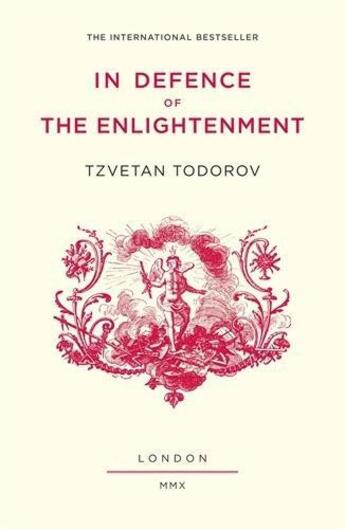 Couverture du livre « In Defence of the Enlightenment » de Tzvetan Todorov aux éditions Atlantic Books Digital