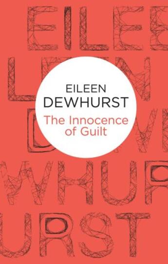 Couverture du livre « The Innocence of Guilt (Bello) » de Dewhurst Eileen aux éditions Pan Macmillan