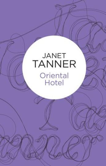 Couverture du livre « Oriental Hotel » de Tanner Janet aux éditions Pan Macmillan