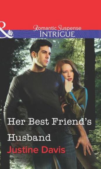 Couverture du livre « Her Best Friend's Husband (Mills & Boon Intrigue) » de Justine Davis aux éditions Mills & Boon Series